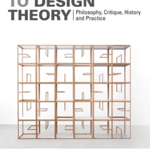 خرید و دانلود نسخه کامل کتاب 
Introduction to Design Theory: Philosophy, Critique, History and Practice سورنا بوک