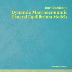 خرید و دانلود نسخه کامل کتاب Introduction to Dynamic Macroeconomic General Equilibrium Models