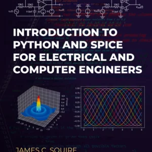 خرید و دانلود نسخه کامل کتاب 
Introduction to Python and Spice for Electrical and Computer Engineers