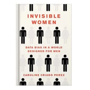 خرید و دانلود نسخه کامل کتاب Invisible Women: Data Bias in a World Designed for Men by Caroline Criado Perez
