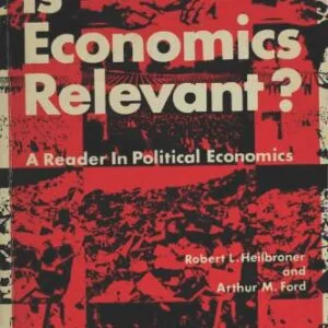 خرید و دانلود نسخه کامل کتاب Is Economics Relevant? A Reader in Political Economics