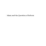 خرید و دانلود نسخه کامل کتاب Islam and the question of reform : critical voices from Muslim communities