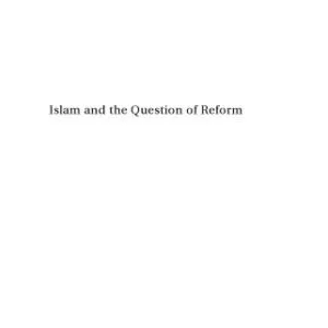 خرید و دانلود نسخه کامل کتاب Islam and the question of reform : critical voices from Muslim communities