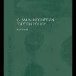 خرید و دانلود نسخه کامل کتاب Islam in Indonesian Foreign Policy: Domestic Weakness and Dilemma of Dual Identity (Routledgecurzon Politics in Asia Series)