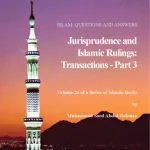 خرید و دانلود نسخه کامل کتاب Islam: Questions And Answers – Jurisprudence and Islamic Rulings: Transactions – Part 3