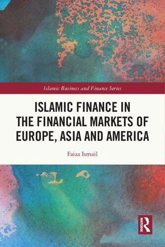 خرید و دانلود نسخه کامل کتاب Islamic Finance in the Financial Markets of Europe Asia and America_68c814a293fdb.jpeg خرید و دانلود نسخه کامل کتاب Islamic Finance in the Financial Markets of Europe Asia and America