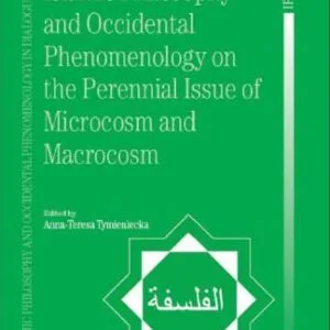 خرید و دانلود نسخه کامل کتاب Islamic Philosophy and Occidental Phenomenology on the Perennial Issue of Microcosm and Macrocosm