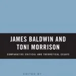 خرید و دانلود نسخه کامل کتاب James Baldwin and Toni Morrison: Comparative Critical and Theoretical Essays