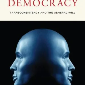 خرید و دانلود نسخه کامل کتاب Janus Democracy: Transconsistency and the General Will