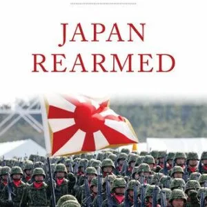 خرید و دانلود نسخه کامل کتاب Japan Rearmed: The Politics of Military Power