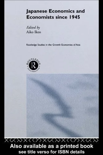 خرید و دانلود نسخه کامل کتاب Japanese Economics and Economists Since 1945 (Routledge Studies in the Growth Economies of Asia)_68ca54990473e.jpeg خرید و دانلود نسخه کامل کتاب Japanese Economics and Economists Since 1945 (Routledge Studies in the Growth Economies of Asia)