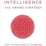 خرید و دانلود نسخه کامل کتاب Japanese Foreign Intelligence and Grand Strategy: From the Cold War to the Abe Era