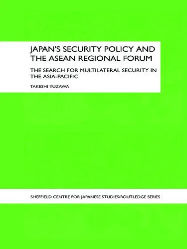خرید و دانلود نسخه کامل کتاب Japan’s Security Policy and the ASEAN Regional Forum: The Search for Multilateral Security in the Asia-Pacific_68f6aa5c0daf9.jpeg خرید و دانلود نسخه کامل کتاب Japan’s Security Policy and the ASEAN Regional Forum: The Search for Multilateral Security in the Asia-Pacific