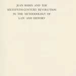 خرید و دانلود نسخه کامل کتاب Jean Bodin and the Sixteenth-Century Revolution in the Methodology of Law and History