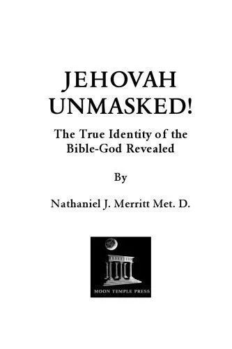 خرید و دانلود نسخه کامل کتاب Jehovah Unmasked: The True Identity of the Bible – God Revealed_68e03cc8328f1.jpeg خرید و دانلود نسخه کامل کتاب Jehovah Unmasked: The True Identity of the Bible – God Revealed