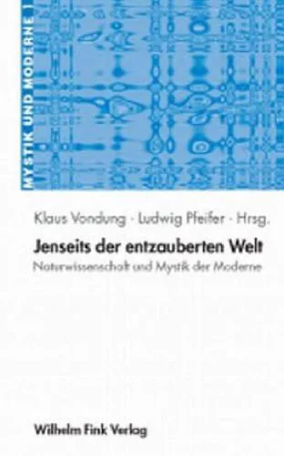 خرید و دانلود نسخه کامل کتاب Jenseits der entzauberten Welt: Naturwissenschaft und Mystik in der Moderne_68fe5b2ef3821.jpeg خرید و دانلود نسخه کامل کتاب Jenseits der entzauberten Welt: Naturwissenschaft und Mystik in der Moderne