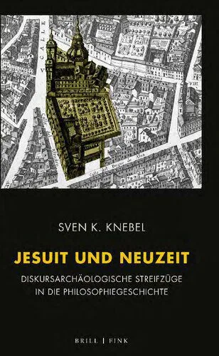 خرید و دانلود نسخه کامل کتاب Jesuit und Neuzeit : Diskursarchäologische Streifzüge in die Philosophiegeschichte_68f9c705a261a.jpeg خرید و دانلود نسخه کامل کتاب Jesuit und Neuzeit : Diskursarchäologische Streifzüge in die Philosophiegeschichte