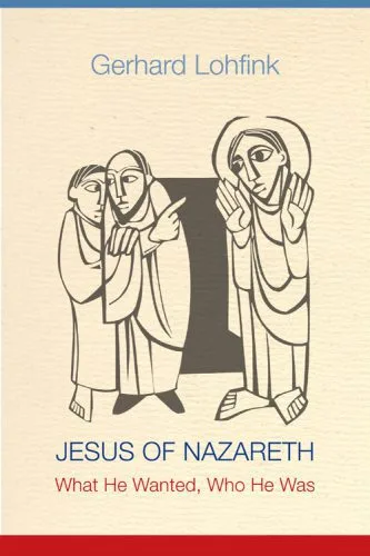 خرید و دانلود نسخه کامل کتاب Jesus of Nazareth: What He Wanted, Who He Was_68dfe01438a79.jpeg خرید و دانلود نسخه کامل کتاب Jesus of Nazareth: What He Wanted, Who He Was