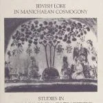 خرید و دانلود نسخه کامل کتاب Jewish lore in Manichaean cosmogony: studies in the Book of giants traditions