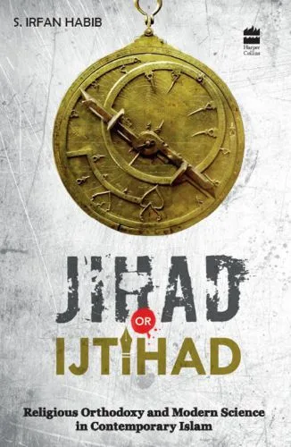 خرید و دانلود نسخه کامل کتاب Jihad Or Ijtihad : Religious Orthodoxy And Modern Science In Contemporary Islam_68e3e1c9d652f.jpeg خرید و دانلود نسخه کامل کتاب Jihad Or Ijtihad : Religious Orthodoxy And Modern Science In Contemporary Islam