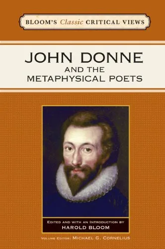 خرید و دانلود نسخه کامل کتاب John Donne and the Metaphysical Poets (Bloom’s Classic Critical Views)_69065cd5b9f22.jpeg خرید و دانلود نسخه کامل کتاب John Donne and the Metaphysical Poets (Bloom’s Classic Critical Views)
