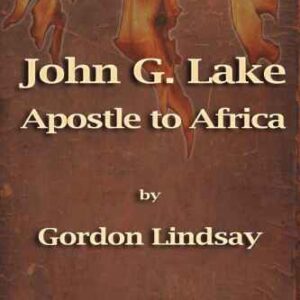 خرید و دانلود نسخه کامل کتاب John G. Lake–Apostle to Africa