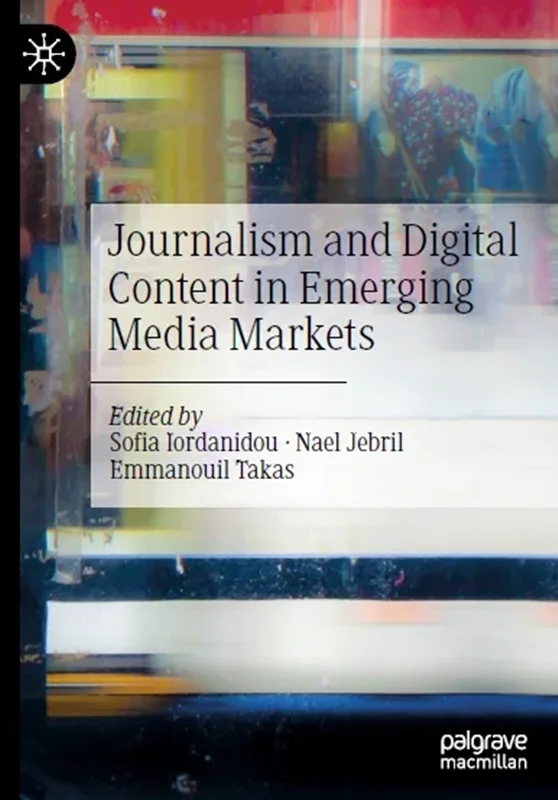 خرید و دانلود نسخه کامل کتاب
Journalism and Digital Content in Emerging Media Markets_6a5fc67a7b406.webp خرید و دانلود نسخه کامل کتاب
Journalism and Digital Content in Emerging Media Markets - تصویر 1