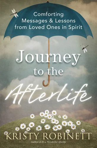 خرید و دانلود نسخه کامل کتاب Journey to the Afterlife: Comforting Messages & Lessons from Loved Ones in Spirit_68e2fbfad1025.jpeg خرید و دانلود نسخه کامل کتاب Journey to the Afterlife: Comforting Messages & Lessons from Loved Ones in Spirit