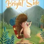 خرید و دانلود نسخه کامل کتاب Journey to the Bright Side: A Picture Book about Finding Positivity by Kimberly Hirsch PDF