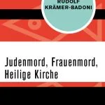 خرید و دانلود نسخه کامل کتاب Judenmord, Frauenmord, Heilige Kirche