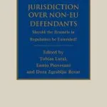 خرید و دانلود نسخه کامل کتاب Jurisdiction Over Non-EU Defendants: Should the Brussels Ia Regulation be Extended?
