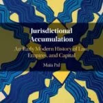 خرید و دانلود نسخه کامل کتاب Jurisdictional Accumulation: An Early Modern History Of Law, Empires, And Capital
