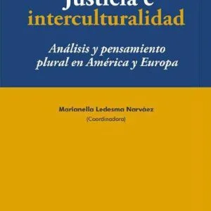 خرید و دانلود نسخه کامل کتاب Justicia e interculturalidad. Análisis y pensamiento plural en América y Europa