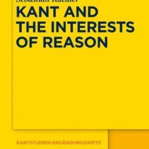 خرید و دانلود نسخه کامل کتاب Kant and the Interests of Reason