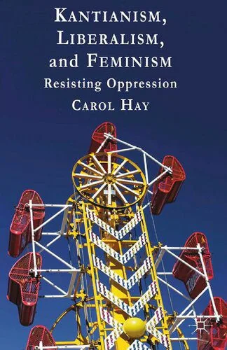 خرید و دانلود نسخه کامل کتاب Kantianism, Liberalism, and Feminism: Resisting Oppression_68f9d87074c4c.jpeg خرید و دانلود نسخه کامل کتاب Kantianism, Liberalism, and Feminism: Resisting Oppression