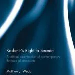 خرید و دانلود نسخه کامل کتاب Kashmir’s Right to Secede: A Critical Examination of Contemporary Theories of Secession