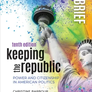 خرید و دانلود نسخه کامل کتاب 
Keeping the Republic: Power and Citizenship in American Politics - Brief Edition, 10th Edition by Christine Barbour; Gerald C. Wright سورنا بوک