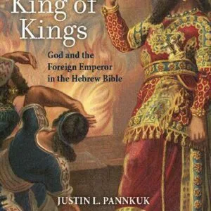 خرید و دانلود نسخه کامل کتاب King of Kings: God and the Foreign Emperor in the Hebrew Bible
