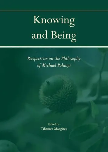 خرید و دانلود نسخه کامل کتاب Knowing and Being: Perspectives on the Philosophy of Michael Polanyi_68fe0faf02b97.jpeg خرید و دانلود نسخه کامل کتاب Knowing and Being: Perspectives on the Philosophy of Michael Polanyi