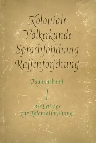 خرید و دانلود نسخه کامل کتاب Koloniale Völkerkunde Tagungsband -Koloniale Sprachforschung – Koloniale Rassenforschung_69070bea7ff3e.jpeg خرید و دانلود نسخه کامل کتاب Koloniale Völkerkunde Tagungsband -Koloniale Sprachforschung – Koloniale Rassenforschung