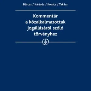 خرید و دانلود نسخه کامل کتاب Kommentár a közalkalmazottak jogállásáról szóló 1992. évi XXXIII. törvényhez