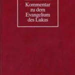 خرید و دانلود نسخه کامل کتاب Kommentar zu dem Evangelium des Lukas