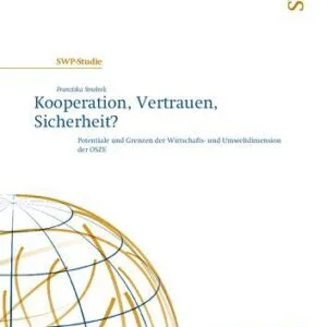 خرید و دانلود نسخه کامل کتاب Kooperation, Vertrauen, Sicherheit? Potentiale und Grenzen der Wirtschafts- und Umweltdimension der OSZE