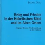 خرید و دانلود نسخه کامل کتاب Krieg und Frieden in der Hebräischen Bibel und im Alten Orient
