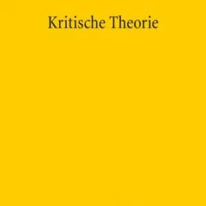 خرید و دانلود نسخه کامل کتاب Kritische Theorie. Schlüsselbegriffe, Kontroversen, Grenzen