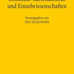 خرید و دانلود نسخه کامل کتاب Kritischer Rationalismus und Einzelwissenschaften. Zum Einfluss des Kritischen Rationalismus auf die Grundlagendebatten