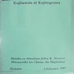 خرید و دانلود نسخه کامل کتاب Kujitawala ni Kujitegemea. Hotuba ya Mwalimu Julius K. Nyerere Mwenyetiki wa Chama cha Mapinduzi. Dodoma, 5 Februari, 1987