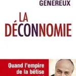 خرید و دانلود نسخه کامل کتاب La déconnomie : Quand l’empire de la bêtise surpasse celui de l’argent