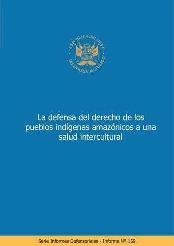 خرید و دانلود نسخه کامل کتاب La defensa del derecho de los pueblos indígenas amazónicos a una salud intercultural_68e8a42b81cbb.jpeg خرید و دانلود نسخه کامل کتاب La defensa del derecho de los pueblos indígenas amazónicos a una salud intercultural