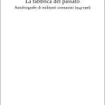 خرید و دانلود نسخه کامل کتاب La fabbrica del passato. Autobiografie di militanti comunisti (1945-1956)